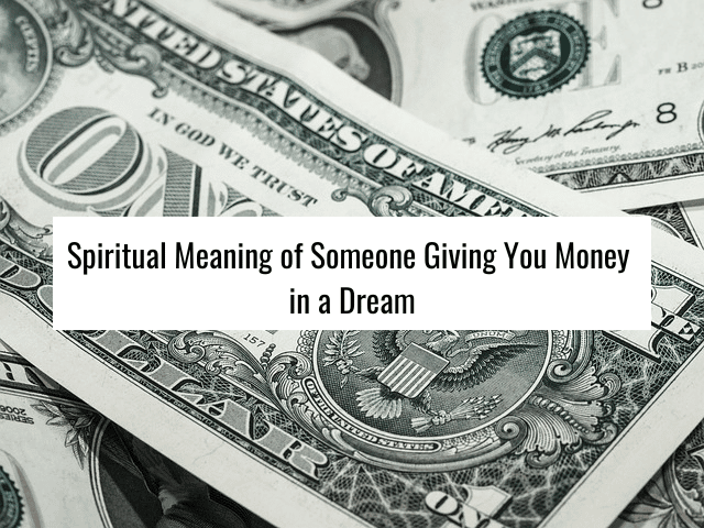 spiritual meaning of someone giving you money in a dream
