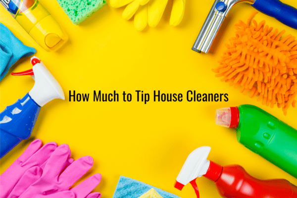 How Much to Tip House Cleaners