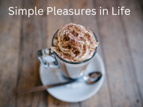 Simple Pleasures: Finding Joy in the Ordinary